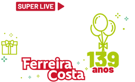 Super Live de Aniversário de 139 anos da Ferreira Costa